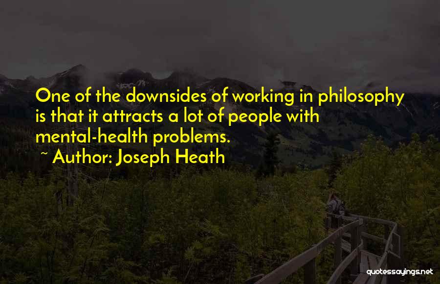 Working In Mental Health Quotes By Joseph Heath