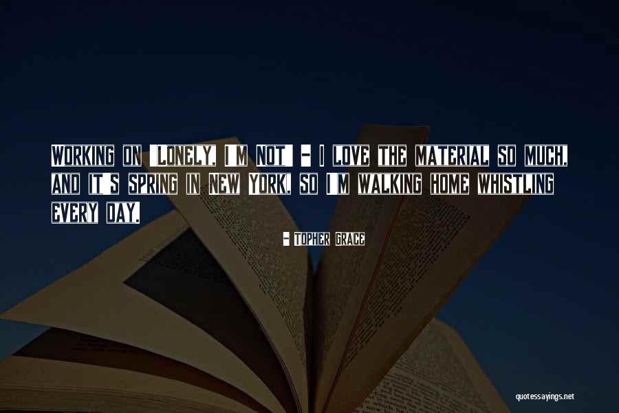 Working In New York Quotes By Topher Grace Working In New York Quotes By Topher Grace