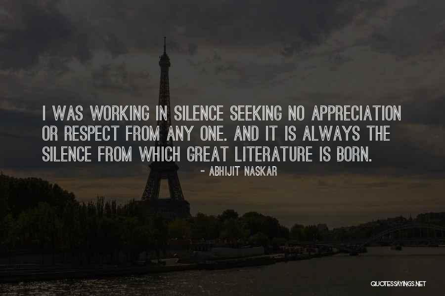 Working In Silence Quotes By Abhijit Naskar Working In Silence Quotes By Abhijit Naskar