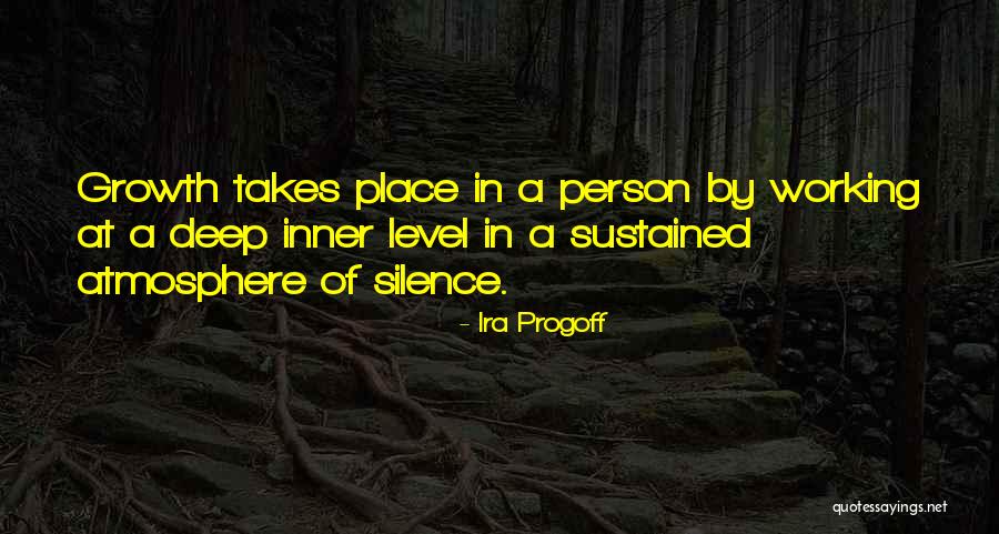 Working In Silence Quotes By Ira Progoff Working In Silence Quotes By Ira Progoff