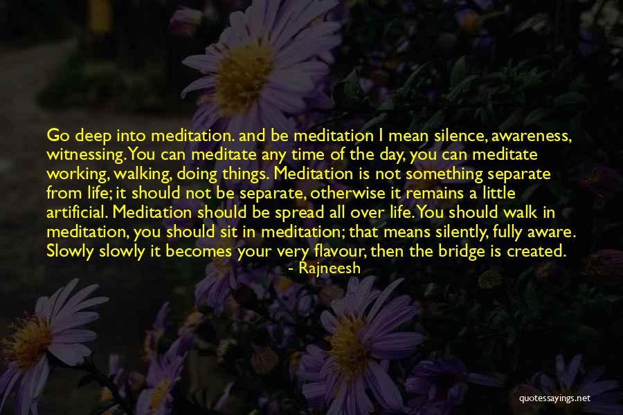 Working In Silence Quotes By Rajneesh Working In Silence Quotes By Rajneesh