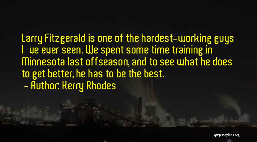 Working In The Offseason Quotes By Kerry Rhodes