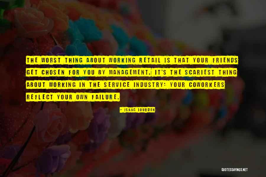 Working In The Service Industry Quotes By Isaac Jourden Working In The Service Industry Quotes By Isaac Jourden