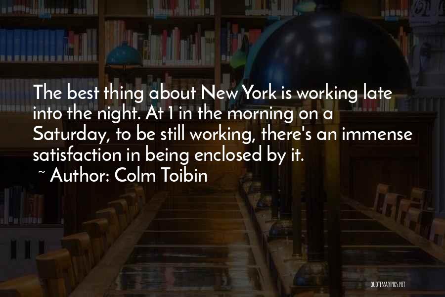 Working Late Night Quotes By Colm Toibin