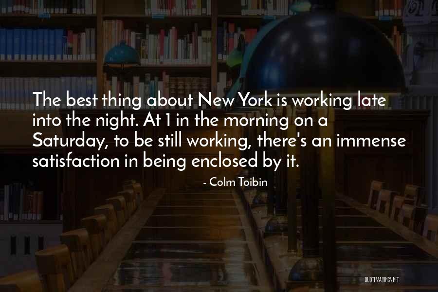 Working Late Night Quotes By Colm Toibin