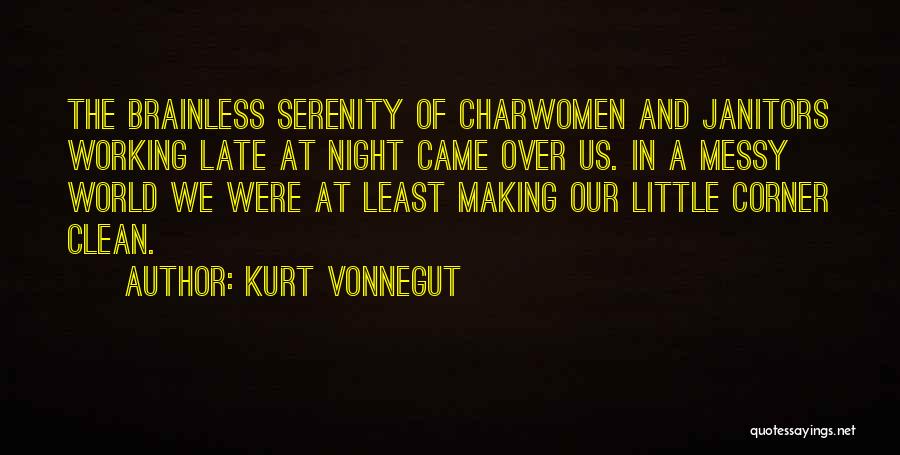 Working Late Night Quotes By Kurt Vonnegut