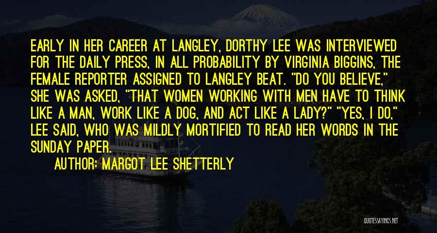 Working Like A Dog Quotes By Margot Lee Shetterly