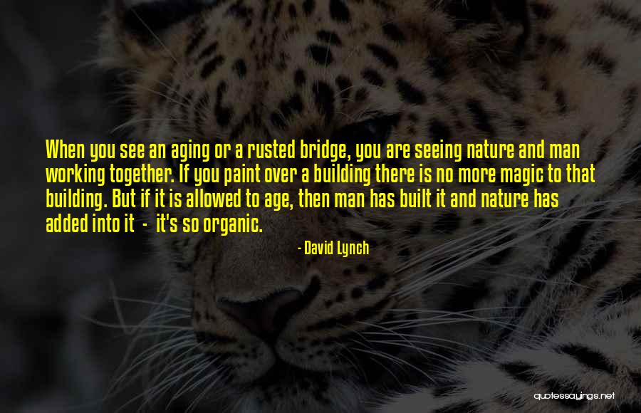 Working Man Quotes By David Lynch Working Man Quotes By David Lynch