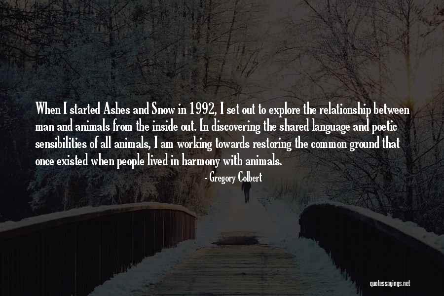 Working Man Quotes By Gregory Colbert Working Man Quotes By Gregory Colbert
