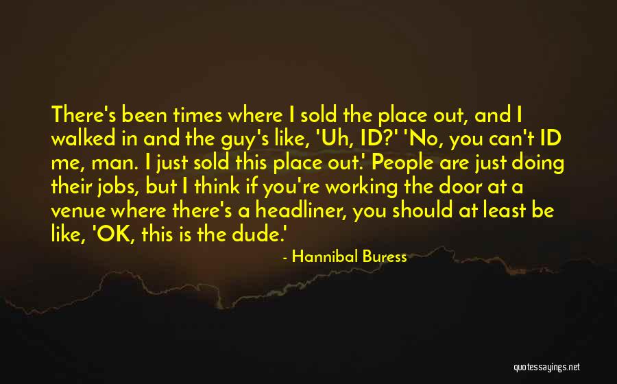 Working Man's Quotes By Hannibal Buress Working Man's Quotes By Hannibal Buress