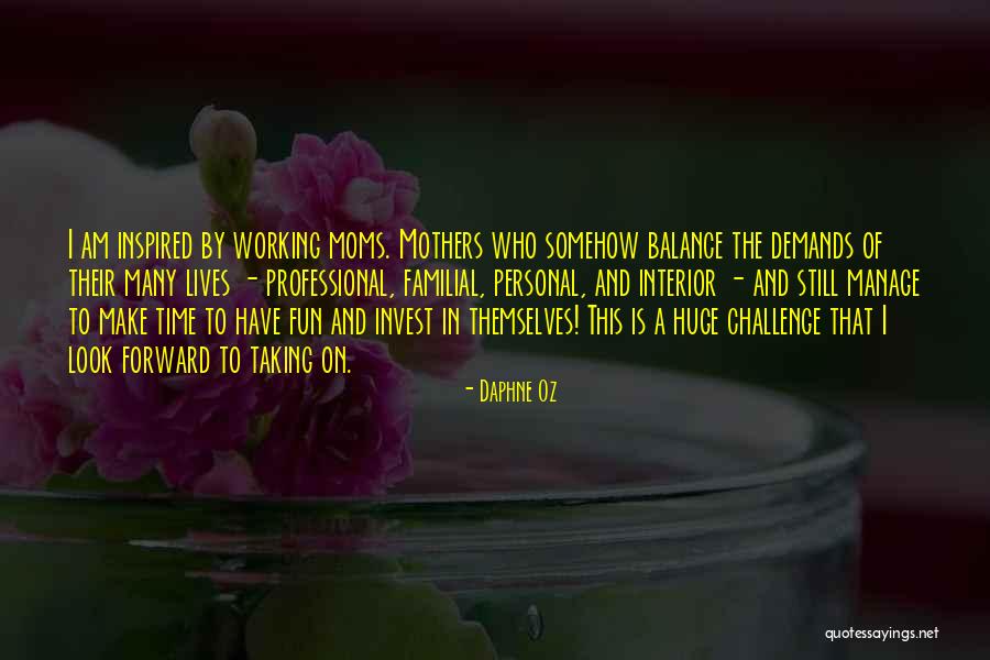 Working Moms Quotes By Daphne Oz