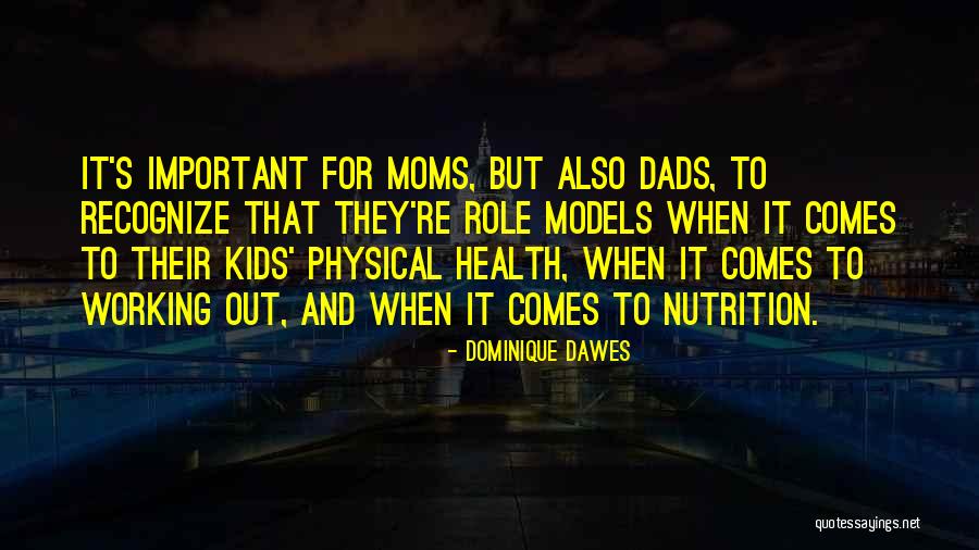 Working Moms Quotes By Dominique Dawes