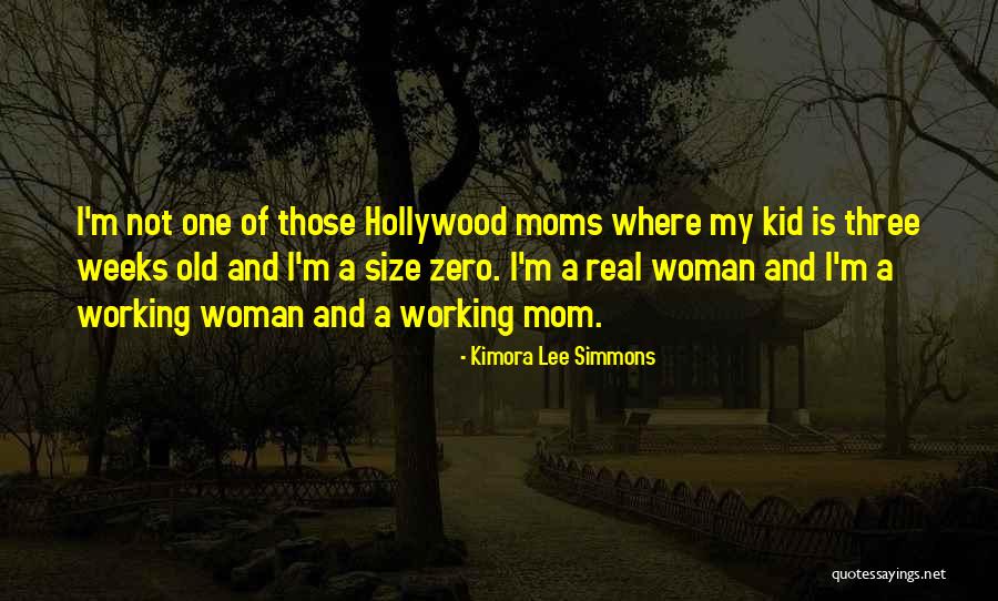 Working Moms Quotes By Kimora Lee Simmons