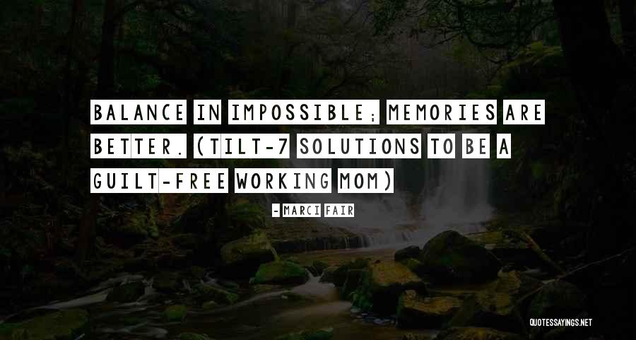 Working Moms Quotes By Marci Fair Working Moms Quotes By Marci Fair