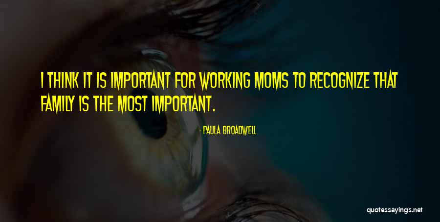 Working Moms Quotes By Paula Broadwell Working Moms Quotes By Paula Broadwell