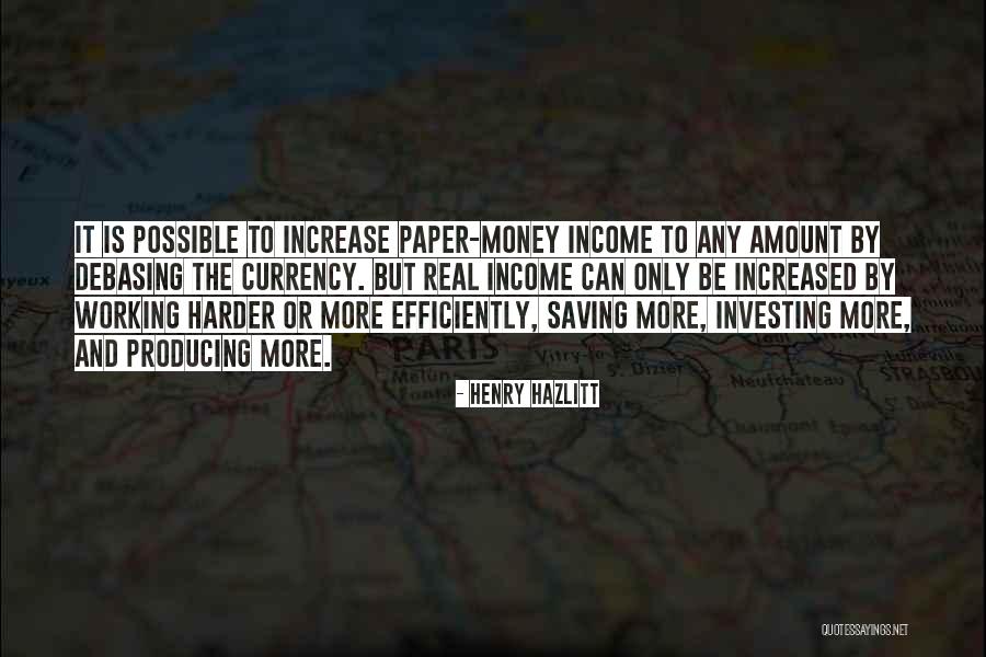 Working More Efficiently Quotes By Henry Hazlitt Working More Efficiently Quotes By Henry Hazlitt