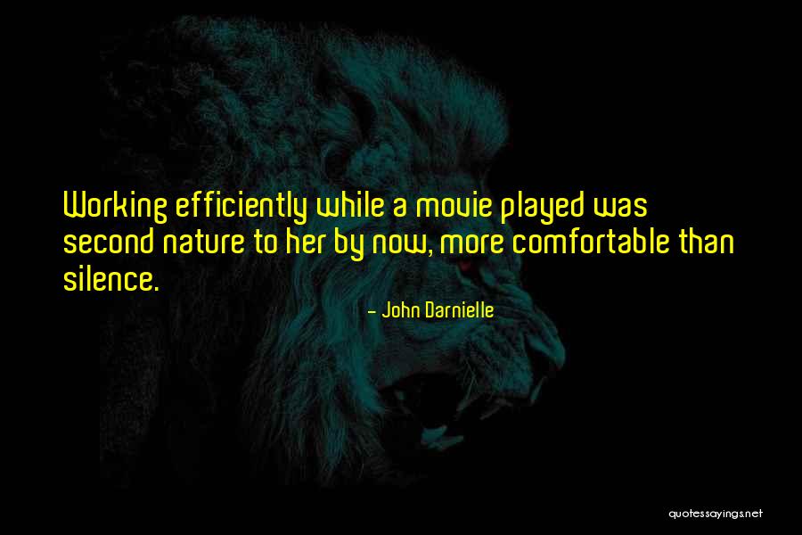 Working More Efficiently Quotes By John Darnielle Working More Efficiently Quotes By John Darnielle