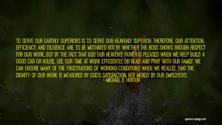 Working More Efficiently Quotes By Michael S. Horton Working More Efficiently Quotes By Michael S. Horton
