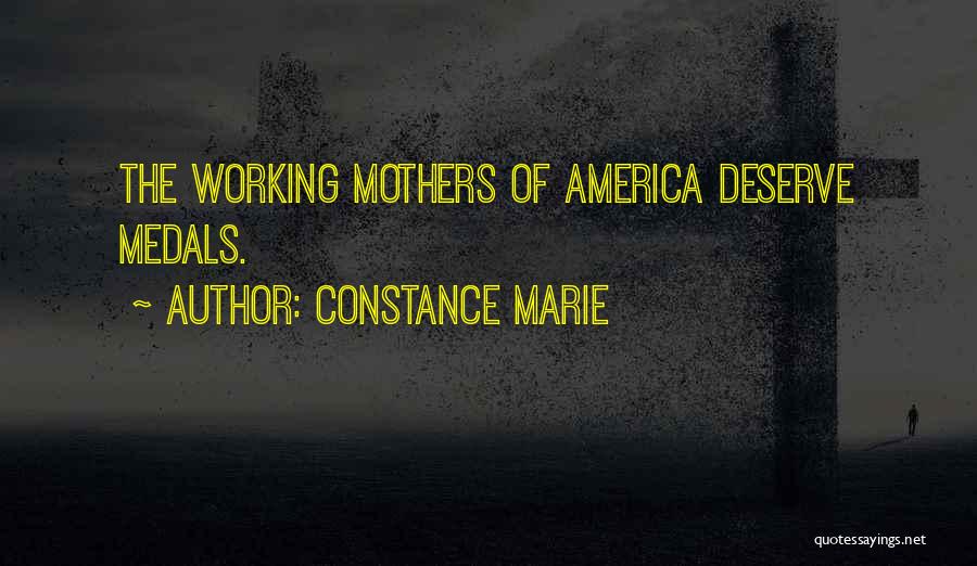 Working Mothers Quotes By Constance Marie