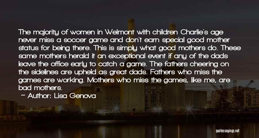 Working Mothers Quotes By Lisa Genova