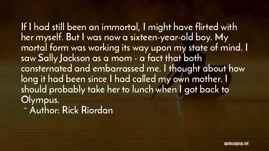 Working Mothers Quotes By Rick Riordan