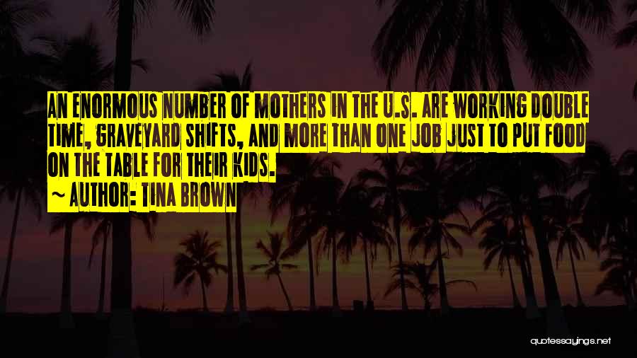 Working Mothers Quotes By Tina Brown