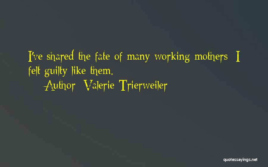 Working Mothers Quotes By Valerie Trierweiler