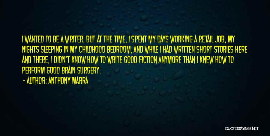 Working Nights Quotes By Anthony Marra