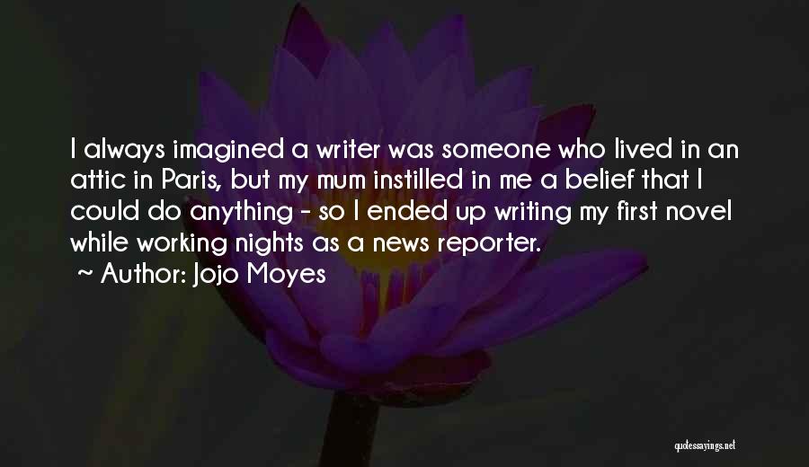 Working Nights Quotes By Jojo Moyes