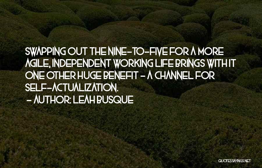Working Nine To Five Quotes By Leah Busque