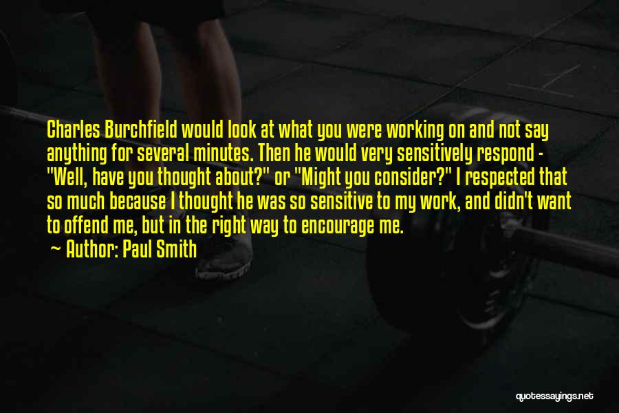 Working On Me For Me Quotes By Paul Smith