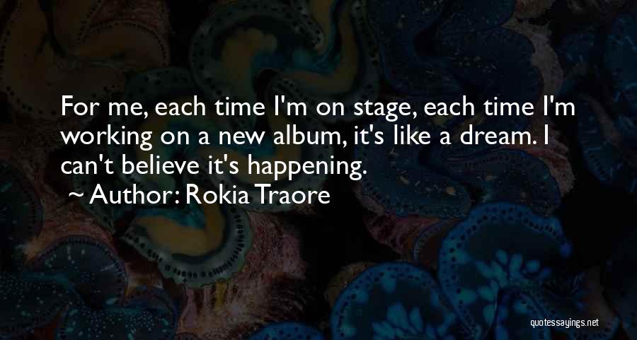 Working On Me For Me Quotes By Rokia Traore