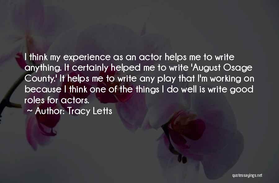 Working On Me For Me Quotes By Tracy Letts