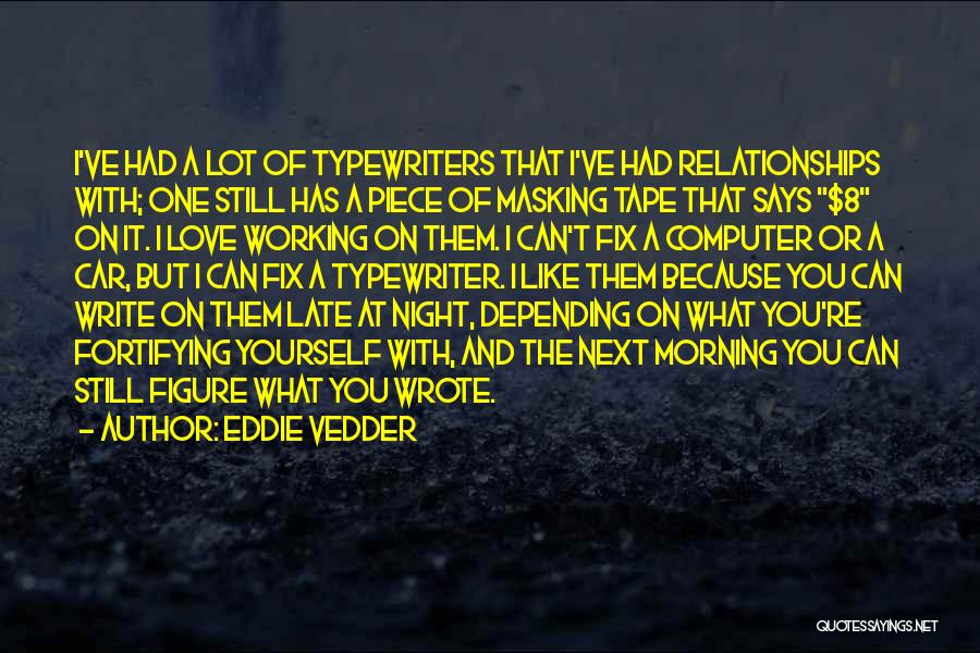 Working On Relationships Quotes By Eddie Vedder