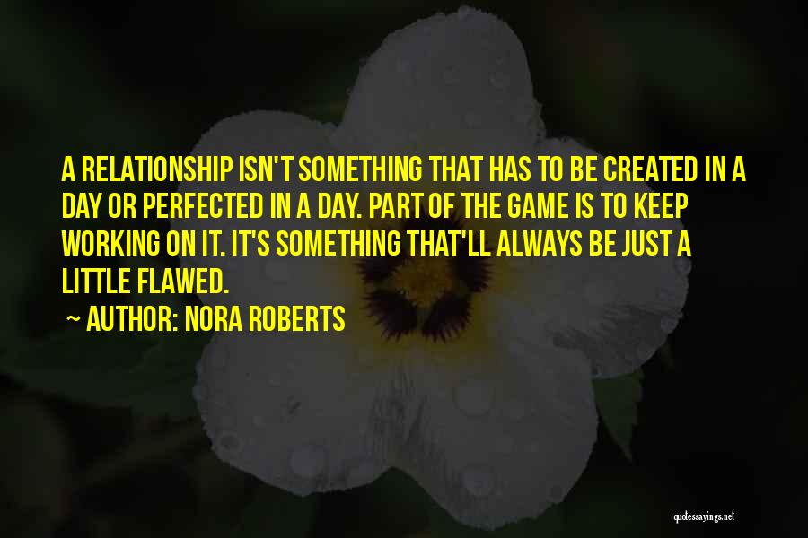 Working On Relationships Quotes By Nora Roberts