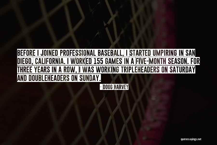 Working On Saturday Quotes By Doug Harvey Working On Saturday Quotes By Doug Harvey