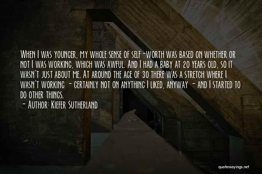 Working On Self Quotes By Kiefer Sutherland