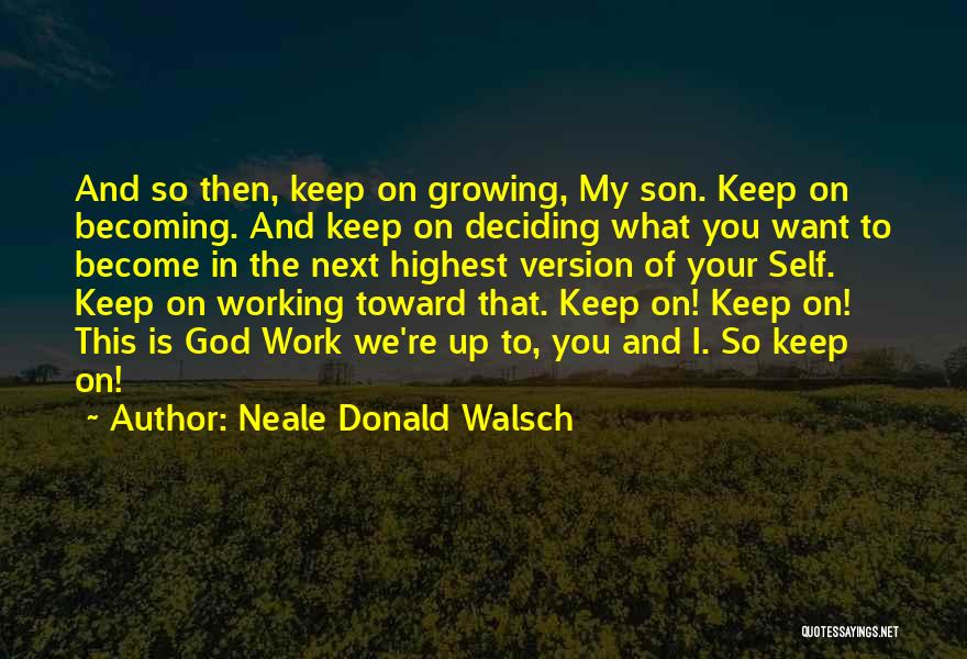 Working On Self Quotes By Neale Donald Walsch