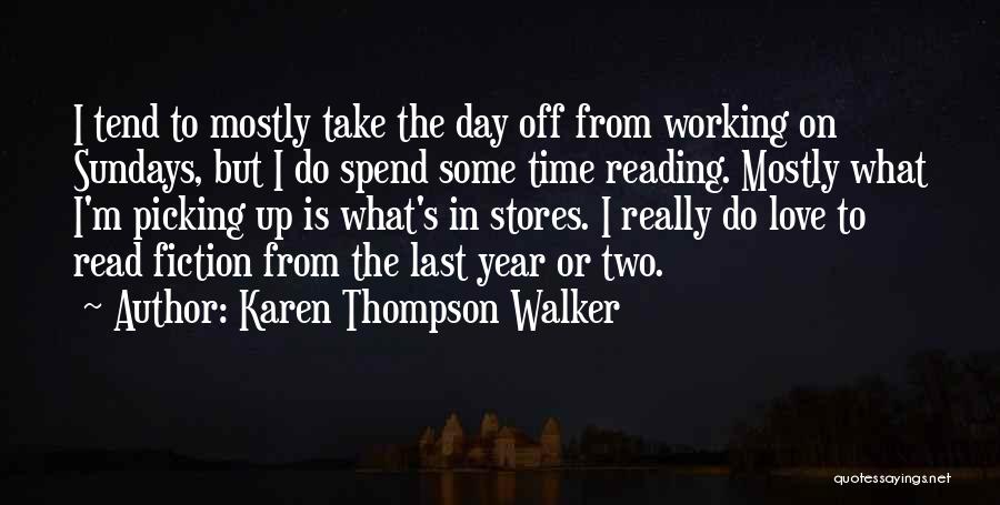 Working On Sundays Quotes By Karen Thompson Walker