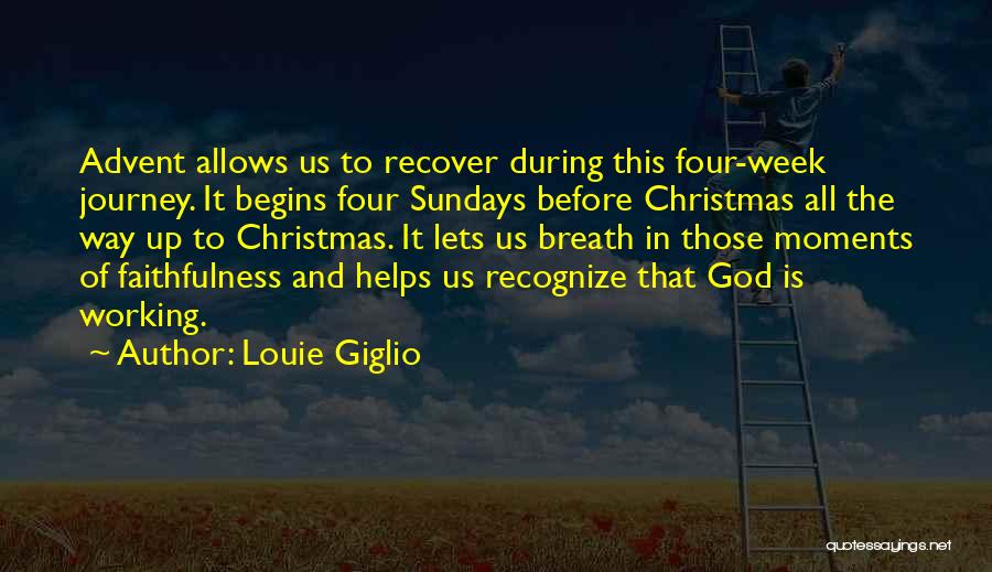 Working On Sundays Quotes By Louie Giglio