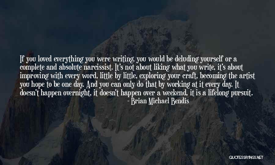 Working On The Weekend Quotes By Brian Michael Bendis