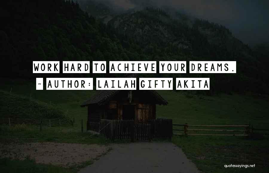 Working On Your Dreams Quotes By Lailah Gifty Akita