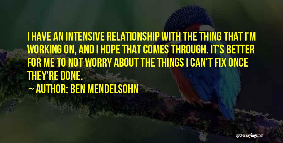 Working Out A Relationship Quotes By Ben Mendelsohn