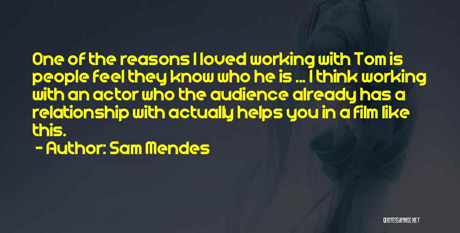 Working Out A Relationship Quotes By Sam Mendes