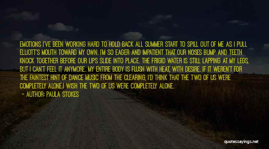 Working Out Alone Quotes By Paula Stokes