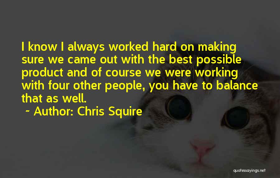 Working Out Best Quotes By Chris Squire