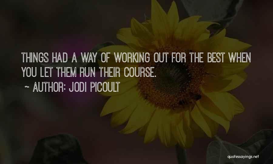 Working Out Best Quotes By Jodi Picoult