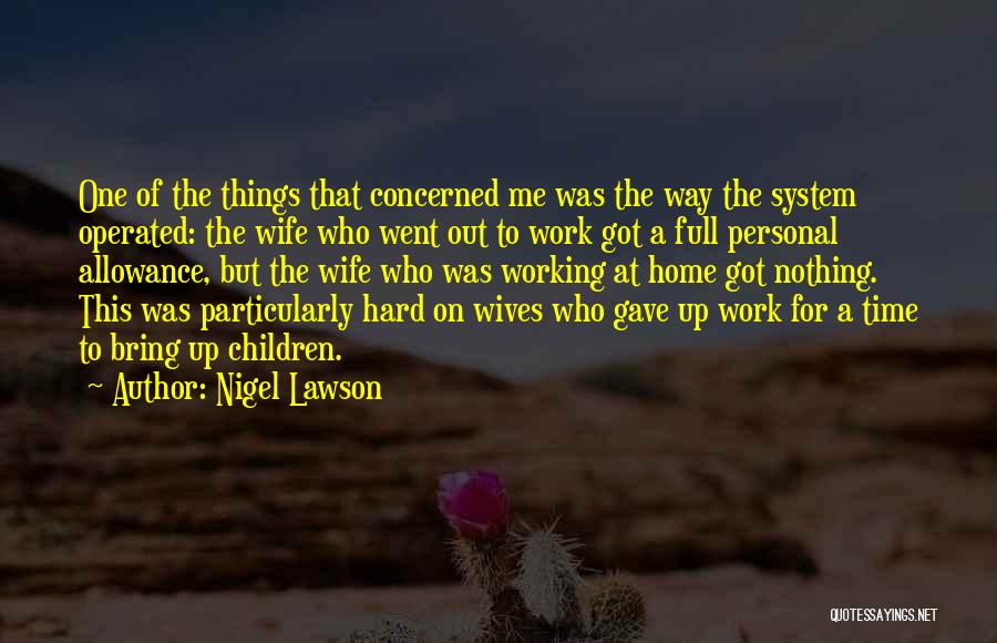 Working Out Hard Quotes By Nigel Lawson