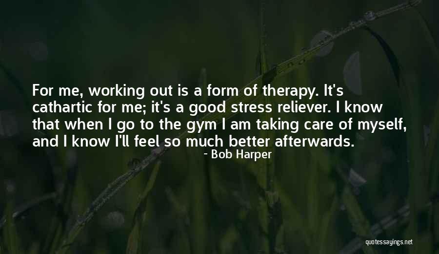 Working Out In The Gym Quotes By Bob Harper Working Out In The Gym Quotes By Bob Harper