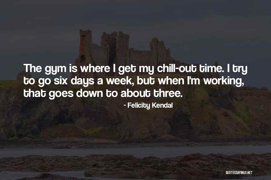 Working Out In The Gym Quotes By Felicity Kendal Working Out In The Gym Quotes By Felicity Kendal
